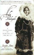 Ada BlackJack: A True Story of Survival in the Arctic Ada BlackJack: A True Story of Survival in the Arctic