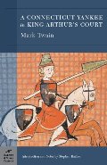 Connecticut Yankee in King Arthur's Court (Barnes & Noble Classics Series), A Connecticut Yankee in King Arthur's Court (Barnes & Noble Classics Series), A