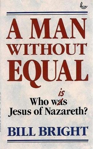 Man without Equal: Who is Jesus of Nazareth?, A Man without Equal: Who is Jesus of Nazareth?, A