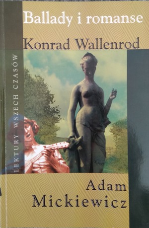 Ballady i romanse, Konrad Wallenrod Ballady i romanse, Konrad Wallenrod