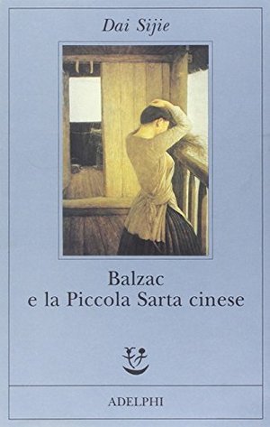 Balzac e la Piccola Sarta cinese Balzac e la Piccola Sarta cinese
