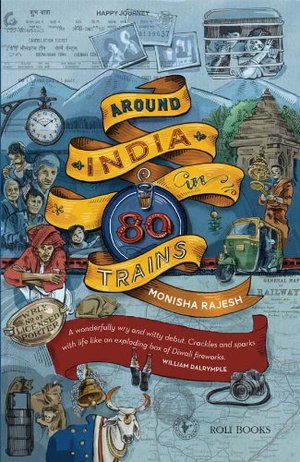 Around India in 80 Trains Around India in 80 Trains