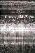 Ermenegildo Zegna: An Enduring Passion for Fabrics, Innovation, Quality, and Style Ermenegildo Zegna: An Enduring Passion for Fabrics, Innovation, Quality, and Style