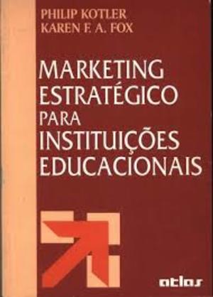 Marketing Estratégico Para Instituições Educacionais (Em Portuguese do Brasil) Marketing Estratégico Para Instituições Educacionais (Em Portuguese do Brasil)