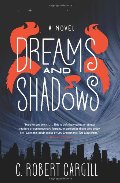 Dreams and Shadows: A Novel Dreams and Shadows: A Novel