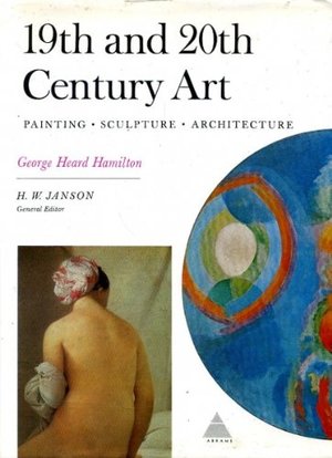 19th and 20th Century Art: Painting, Sculpture, Architecture (Library of Art History) 19th and 20th Century Art: Painting, Sculpture, Architecture (Library of Art History)