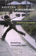 American Playgrounds: Revitalizing Community Space American Playgrounds: Revitalizing Community Space