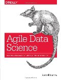 Agile Data Science: Building Data Analytics Applications with Hadoop Agile Data Science: Building Data Analytics Applications with Hadoop