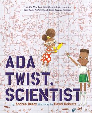 Ada Twist, Scientist Ada Twist, Scientist