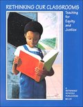 Rethinking Our Classrooms: Teaching for Equity and Justice Rethinking Our Classrooms: Teaching for Equity and Justice