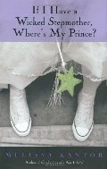 If I Have a Wicked Stepmother, Where's My Prince? If I Have a Wicked Stepmother, Where's My Prince?
