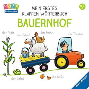 Mein erstes Klappen-Wörterbuch: Bauernhof Mein erstes Klappen-Wörterbuch: Bauernhof