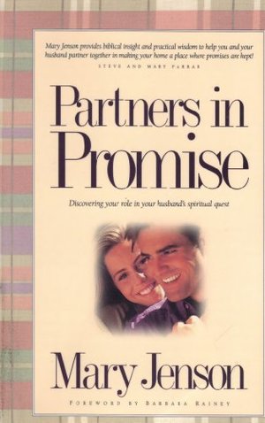 Partners in Promise: Discovering Your Role in Your Husband's Spiritual Quest Partners in Promise: Discovering Your Role in Your Husband's Spiritual Quest