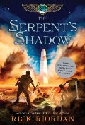 Kane Chronicles, The Book Three The Serpent's Shadow Kane Chronicles, The Book Three The Serpent's Shadow