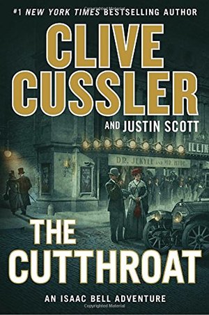 Cutthroat (An Isaac Bell Adventure), The Cutthroat (An Isaac Bell Adventure), The
