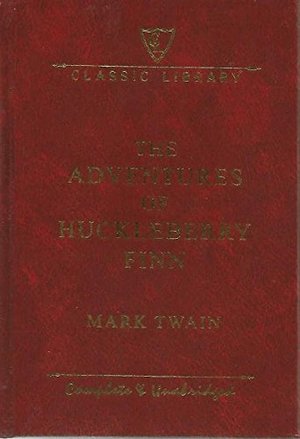 Adventures of Huckleberry Finn Complete & Unabridged Classic Library, The Adventures of Huckleberry Finn Complete & Unabridged Classic Library, The