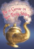 Be a Genie in Six Easy Steps Be a Genie in Six Easy Steps