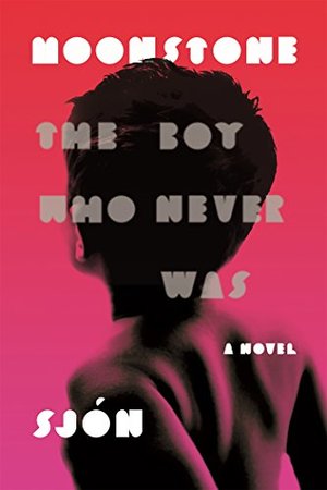 Moonstone: The Boy Who Never Was: A Novel Moonstone: The Boy Who Never Was: A Novel