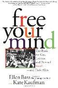 Free Your Mind: The Book for Gay, Lesbian, and Bisexual Youth and Their Allies Free Your Mind: The Book for Gay, Lesbian, and Bisexual Youth and Their Allies