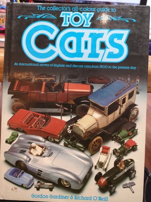 Collector's all colour guide to Toy Cars , The Collector's all colour guide to Toy Cars , The