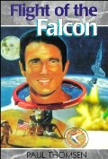Flight of the Falcon: The Thrilling Adventures of Colonel Jim Irwin - J 629.45 THO Flight of the Falcon: The Thrilling Adventures of Colonel Jim Irwin - J 629.45 THO