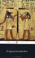 Egyptian Book of the Dead (Penguin Classics), The Egyptian Book of the Dead (Penguin Classics), The