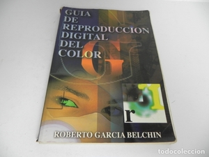 Guía de Reproducción Digital del color Guía de Reproducción Digital del color
