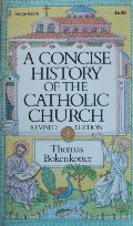 Concise History of the Catholic Church Concise History of the Catholic Church