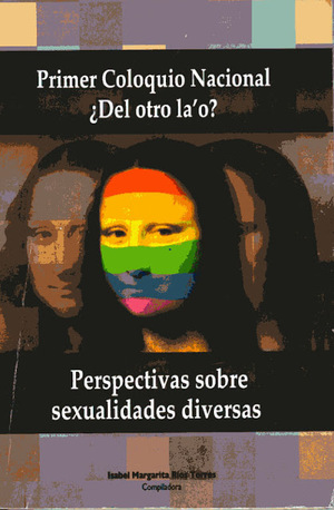 Actas del Primer Coloquio Nacional del otro la'o? Actas del Primer Coloquio Nacional del otro la'o?