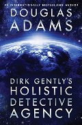 Dirk Gently's Holistic Detective Agency Dirk Gently's Holistic Detective Agency