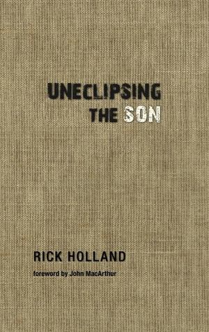 Uneclipsing the Son Uneclipsing the Son