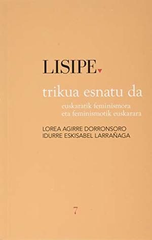 Trikua esnatu da: euskaratik feminismora eta feminismotik euskarara (Lisipe) (Basque Edition) Trikua esnatu da: euskaratik feminismora eta feminismotik euskarara (Lisipe) (Basque Edition)