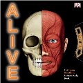 Alive: The Living, Breathing Human Body Book Alive: The Living, Breathing Human Body Book
