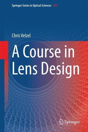 Course in Lens Design, A Course in Lens Design, A