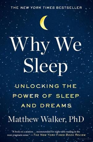 Why We Sleep Why We Sleep