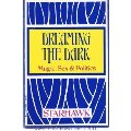 Dreaming the Dark Dreaming the Dark