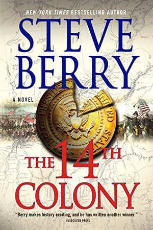 14th Colony: A Novel (Cotton Malone), The 14th Colony: A Novel (Cotton Malone), The