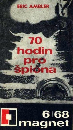 70 hodin pro špiona (Eric Ambler) 70 hodin pro špiona (Eric Ambler)