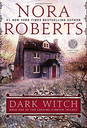 Dark Witch: Book One of The Cousins O'Dwyer Trilogy Dark Witch: Book One of The Cousins O'Dwyer Trilogy
