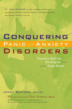 Conquering Panic and Anxiety Disorders Conquering Panic and Anxiety Disorders
