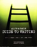 Allyn & Bacon Guide to Writing: Third custom edition for University of Houston Allyn & Bacon Guide to Writing: Third custom edition for University of Houston