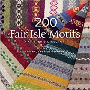 200 Fair Isle motifs : a knitter's directory 200 Fair Isle motifs : a knitter's directory
