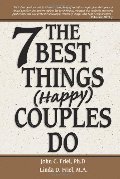 7 Best Things Happy Couples Do...plus one, The 7 Best Things Happy Couples Do...plus one, The