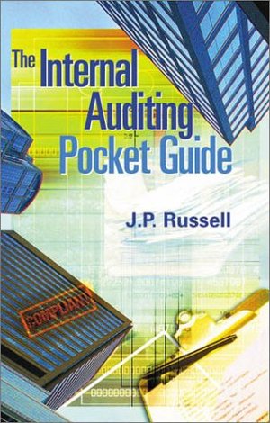 Internal Auditing Pocket Guide, The Internal Auditing Pocket Guide, The