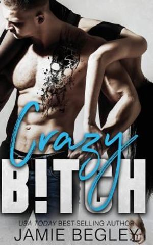 Crazy B!tch Crazy B!tch