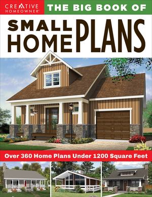 Big Book of Small Home Plans, The Big Book of Small Home Plans, The