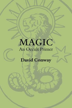 Magic: An Occult Primer Magic: An Occult Primer