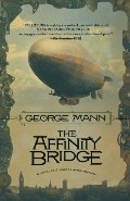 Affinity Bridge (Newbury & Hobbes Investigations), The Affinity Bridge (Newbury & Hobbes Investigations), The