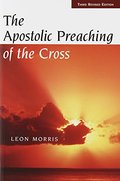 Apostolic Preaching Of The Cross, The Apostolic Preaching Of The Cross, The