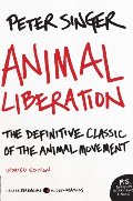 Animal Liberation: The Definitive Classic of the Animal Movement (P.S.) Animal Liberation: The Definitive Classic of the Animal Movement (P.S.)